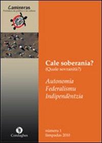 Camineras. Cale soberania? (Quale sovranità?) Autonomia, federalismu, idipendèntzia. Testo sardo e italiano - Salvatore Cubeddu,Federico Francioni,Alberto Contu - copertina