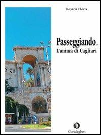 Passeggiando... L'anima di Cagliari - Rosaria Floris - copertina