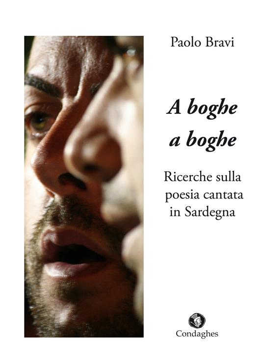 A boghe a boghe. Ricerche sulla poesia cantata in Sardegna - Paolo Bravi - copertina