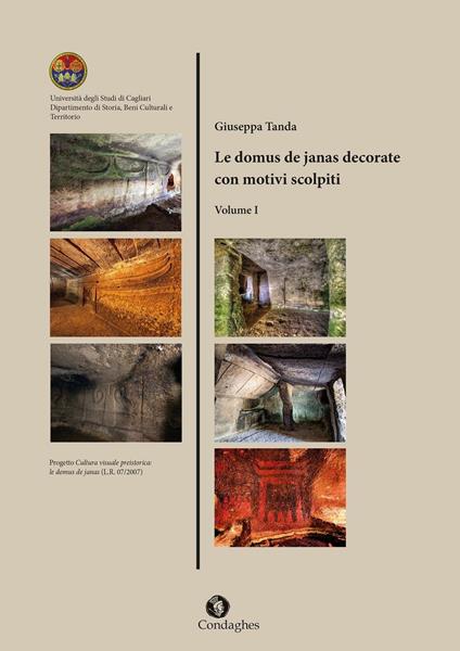 Le domus de janas decorate con motivi scolpiti. Vol. 1 - Giuseppe Tanda - copertina