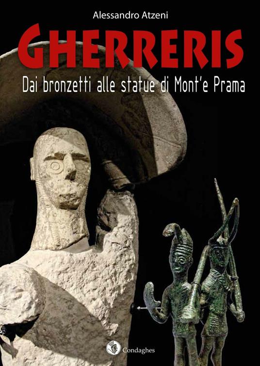 Gherreris: dai bronzetti alle statue di Mont'e Prama - Alessandro Atzeni - copertina