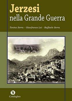 Jerzesi nella Grande Guerra - Tonino Serra,Gianfranco Loi,Raffaele Serra - copertina