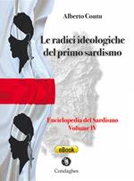 Le radici ideologiche del primo sardismo. Enciclopedia del sardismo