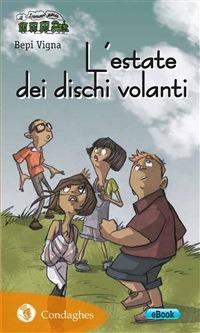 L' estate dei dischi volanti - Bepi Vigna,M. Surroz - ebook