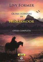 Oltre i confini di Hindamoor. Vol. 1-2