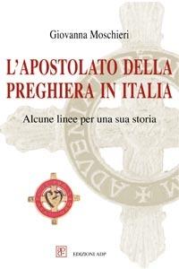 L' Apostolato della Preghiera in Italia - Giovanna Moschieri - copertina