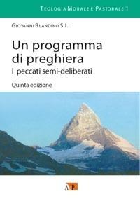 Un programma di preghiera. I peccati semi-deliberati - Giovanni Blandino - copertina