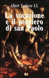 La vocazione e il pensiero di san Paolo - Albert Vanhoye - copertina