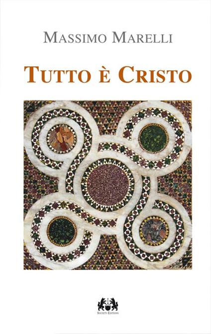 Tutto è Cristo. I sacramenti via di salvezza - copertina