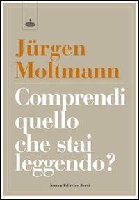 Comprendi quello che stai leggendo? - Jürgen Moltmann - copertina