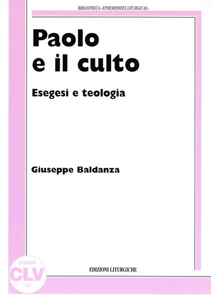 Paolo e il culto. Esegesi e teologia - Giuseppe Baldanza - copertina