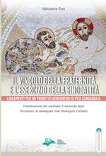 Il vincolo della fraternità e l'esercizio della sinodalità. Lineamenti per un progetto generativo di vita consacrata