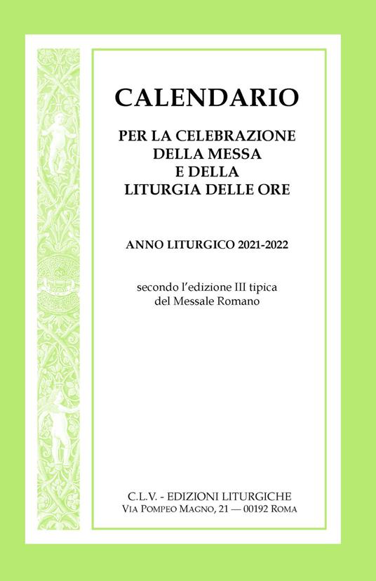 Calendario per la celebrazione della Messa e della Liturgia delle Ore. Anno liturgico 2021-2022, secondo l'edizione III tipica del Messale Romano - copertina