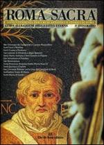 Roma sacra. Guida alle chiese della città eterna. Vol. 3: 3º itinerario. Via dei Fori imperiali, Foro romano, Palatino.