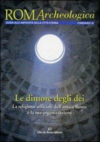 Roma archeologica. 20° itinerario. Le dimore degli dei - Isabella Ruggero - copertina