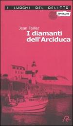 I diamanti dell'Arciduca. Le inchieste di Mary Lester. Vol. 2