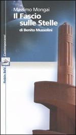 «Il Fascio sulle Stelle» di Benito Mussolini