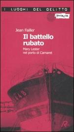 Il battello rubato. Mary Lester nel porto di Camaret. Le inchieste di Mary Lester. Vol. 9