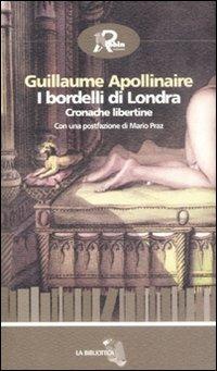 I bordelli di Londra. Cronache libertine - Guillaume Apollinaire - copertina