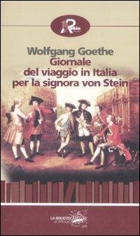 Giornale del viaggio in Italia per la signora von Stein (1786) - Johann Wolfgang Goethe - copertina