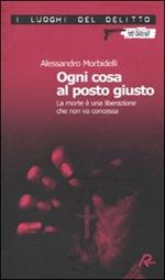 Ogni cosa al posto giusto. La morte è una liberazione che non va concessa