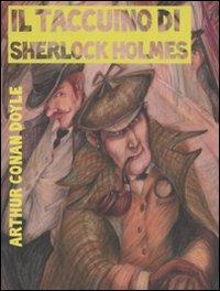 Il taccuino di Sherlock Holmes. Tesori, misteri e malfattori - Arthur Conan Doyle - copertina