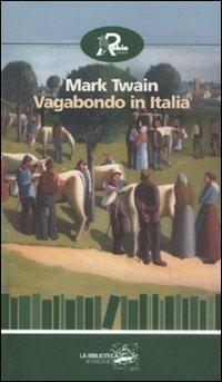 Vagabondo in Italia - Mark Twain - copertina