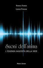 Suoni dell'anima. L'essenza nascosta della voce