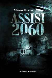 Assisi 2060 - Marco Rufini - copertina