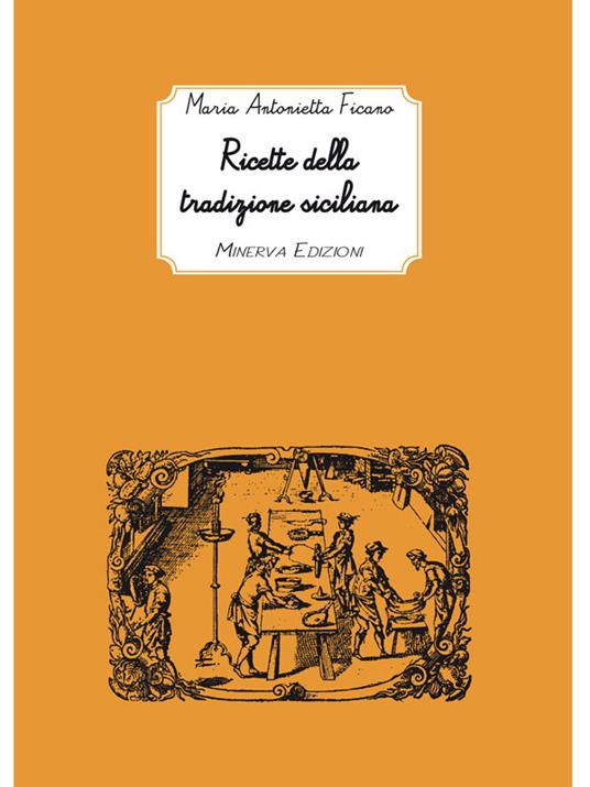 Ricette della tradizione siciliana - Maria Antonietta Ficano - ebook