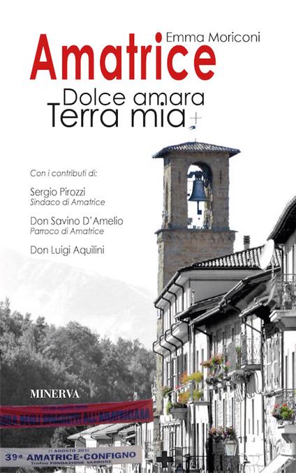 Amatrice. Dolce amara terra mia - Emma Moriconi - copertina