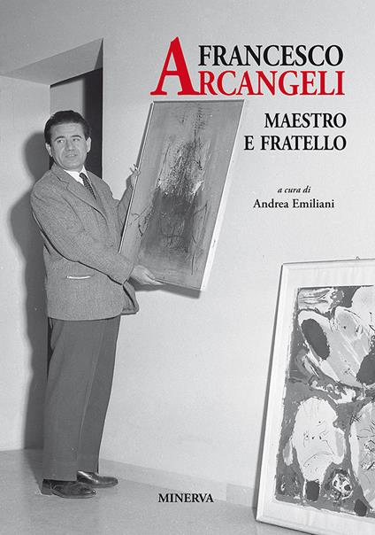 Francesco Arcangeli. Maestro e fratello - copertina