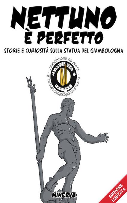 Nettuno è perfetto. Storia e curiosità sulla statua del Giambologna - copertina