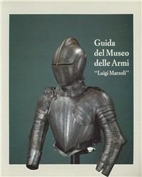 Guida del Museo delle armi Luigi Marzoli - Francesco Rossi - copertina