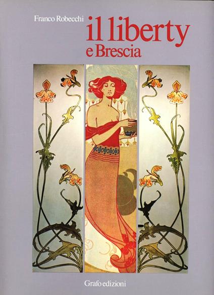 Il liberty e Brescia - Franco Robecchi - copertina