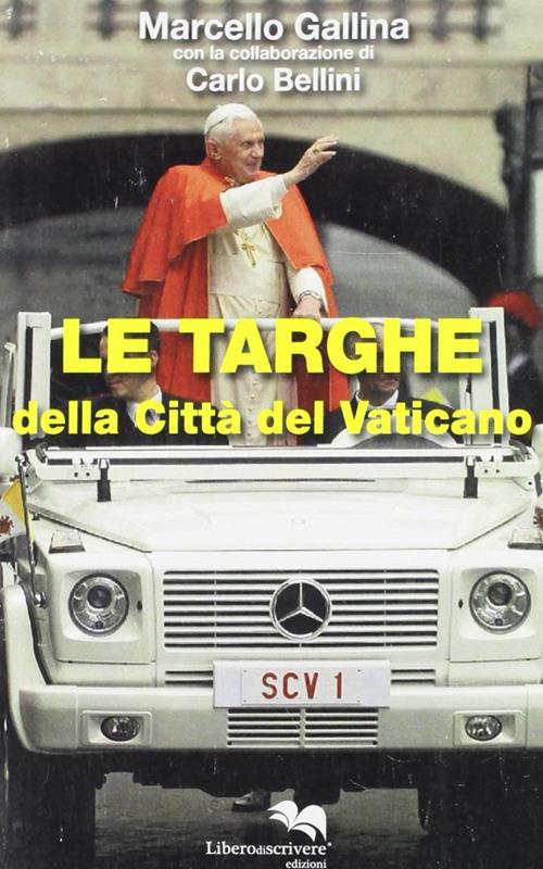 Le targhe della Città del Vaticano - Marcello Gallina,Carlo Bellini - copertina