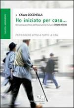 Ho iniziato per caso... Ginnastica psicofisica dell'associazione culturale «Donne insieme» per essere attivi a tutte le età