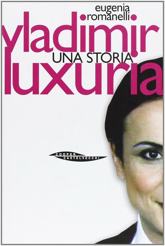 Vladimir Luxuria. Una storia - Eugenia Romanelli - copertina