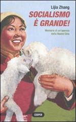 Socialismo è grande! Memorie di un'operaia della nuova Cina