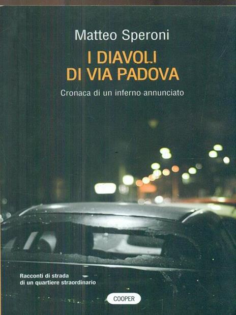 I diavoli di via Padova. Cronaca di un inferno annunciato - Matteo Speroni - 4