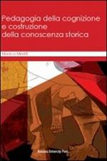 Pedagogia della cognizione e costruzione della conoscenza storica