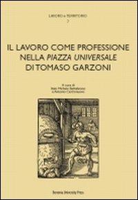 Il lavoro come professione nella «Piazza universale» di Tomaso Garzoni - copertina