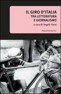 Il giro d'Italia. Tra letteratura e giornalismo - copertina