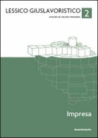 Lessico giuslavoristico. Vol. 2: Impresa. - copertina