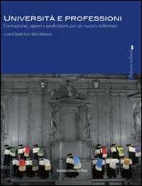 Università e professioni. Formazioni, saperi e professioni per un nuovo millennio - copertina