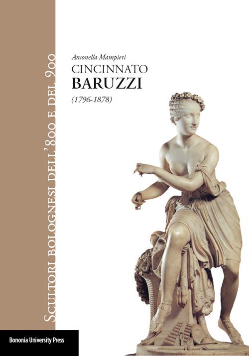 Cincinnato Baruzzi (1796-1878) - Antonella Mampieri - copertina