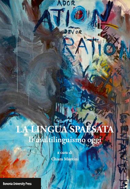 La lingua spaesata. Il multilinguismo oggi - copertina