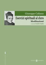 Esercizi spirituali al clero. Meditazioni