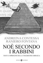 Noè secondo i rabbini. Testi e immagini della tradizione ebraica