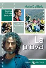 La prova. Cinema italiano Duemila. Nove film a confronto